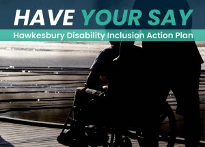 Hawkesbury City Council seeks feedback on accessibility, inclusivity Hawkesbury City Council seeks feedback on accessibility, inclusivity - Hawkesbury City Council seeks feedback on accessibility, inclusivity Hawkesbury City Council - Hawkesbury Disability Inclusion Action Plan
