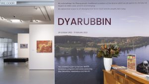 Dyarubbin Exhibit held at the Hawkesbury Regional Gallery
