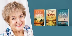 Author Judy Nunn to Discuss Her New Book Author Judy Nunn to Discuss Her New Book - Author Judy Nunn to Discuss Her New Book Judy Nunn