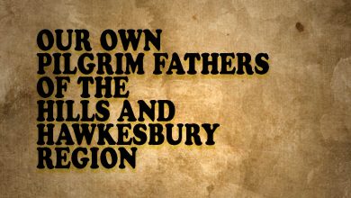 Our Own Pilgrim Fathers Of The Hills and Hawkesbury Region
