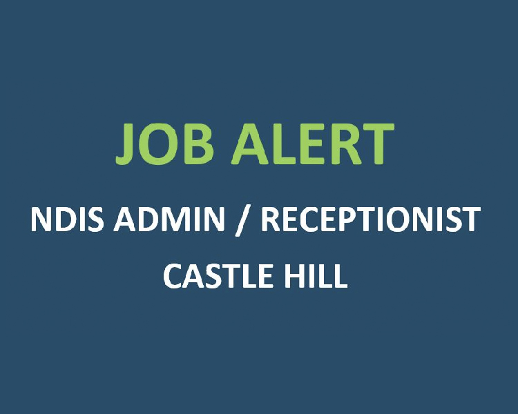 NDIS Administration Officer / Receptionist – Castle Hill